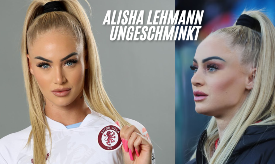 Alisha Lehmann Ungeschminkt Die Natürliche Schönheit des Fußballstars bester 2024