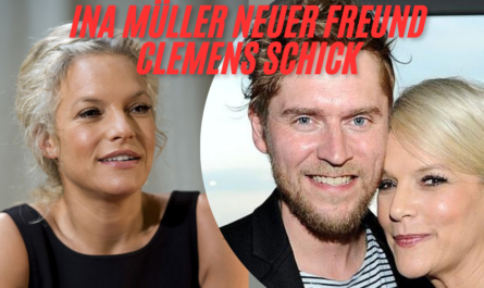 Ina müller neuer freund clemens schick Ein Blick hinter die Kulissen bester fuhrer 2024