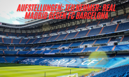 Aufstellungen: teilnehmer: real madrid gegen fc barcelona bester 2024